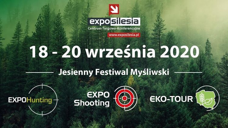 Jesienny Festiwal Myśliwski EXPOHunting 18-20.09. 2020 w Sosnowcu, expo silesia