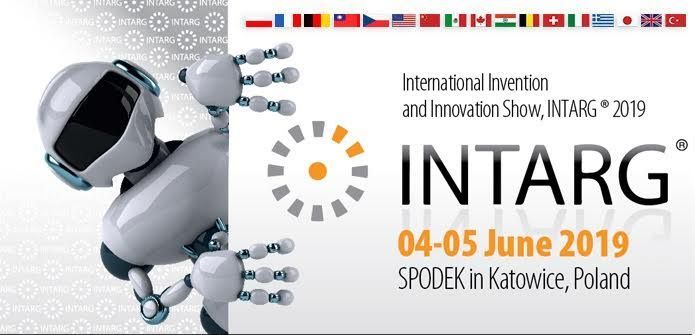 XII Międzynarodowe Targi Wynalazków i Innowacji INTARG® 4-5.06.2019 (wt/śr), redakcja