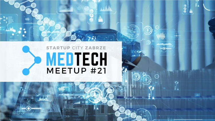 MedTech Meetup #21 w Arenie Zabrze: jak zrobić biznes w medycynie, Materiały prasowe