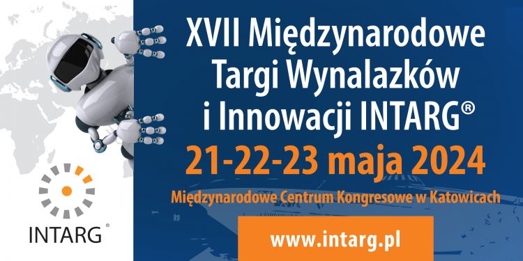 INTARG®2024 - Katowice zapraszają na czołowe Międzynarodowe Targi Wynalazków i Innowacji, Materiały prasowe