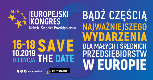 Europejski Kongres Małych i Średnich Przedsiębiorstw 16-18.10.2019 Katowice, RIG/ Katowice