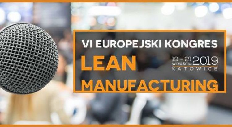 Zbliża się VI Europejski Kongres Lean Manufacturing, 