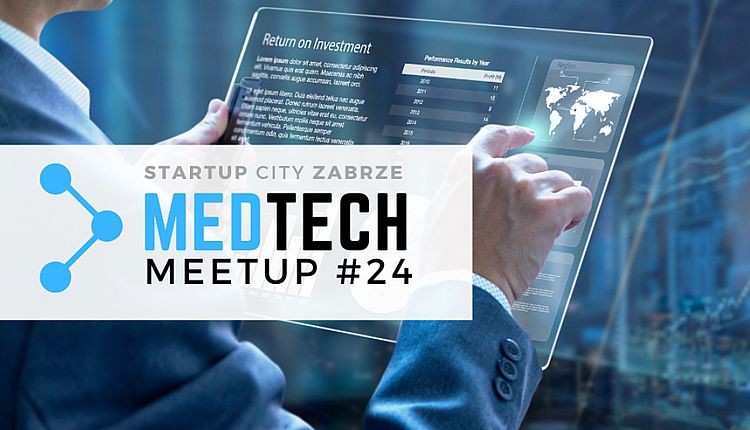 Finansowanie startupów ze środków publicznych - przed nami MedTech Meetup #24 w Zabrzu, 