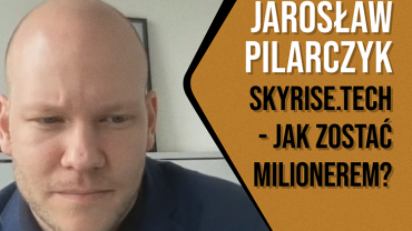 Jarosław Pilarczyk, prezes Skyrise.tech
