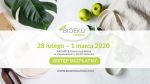 Targi „Bio Eko Natura” 28 lutego – 1 marca 2020 r. w Centrum Biznesowym Galerii Szyb Wilson w Katowicach., BioEko