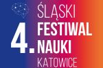 Raj dla miłośników wiedzy i nauki w Katowicach- musicie tam być !, Śląski Festiwal Nauki