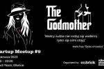 Startup Meetup #9: The Godmother. Zapraszamy do Gliwic, 